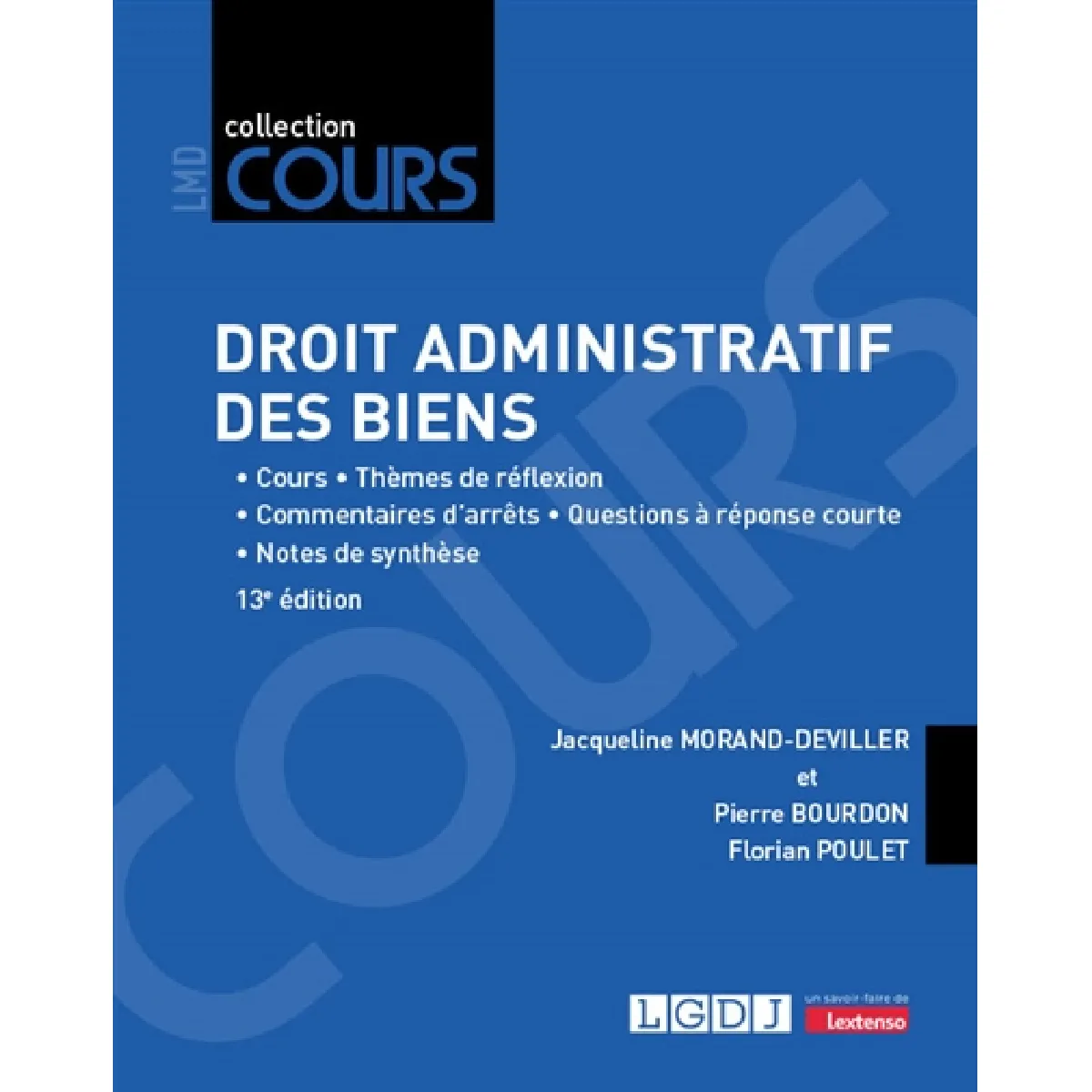 Droit administratif des biens : cours, thèmes de réflexion, commentaires d'arrêts, questions à réponse courte, notes de synthèse