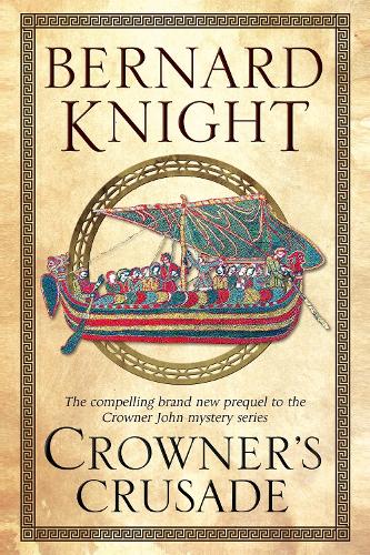 Crowner's Crusade - A Crowner John Mystery (Paperback)