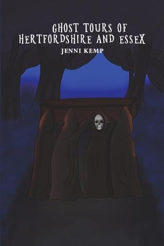 Ghost Tours of Hertfordshire and Essex (Paperback)