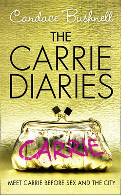 The Carrie Diaries - The Carrie Diaries Bk. 1 (Hardback)