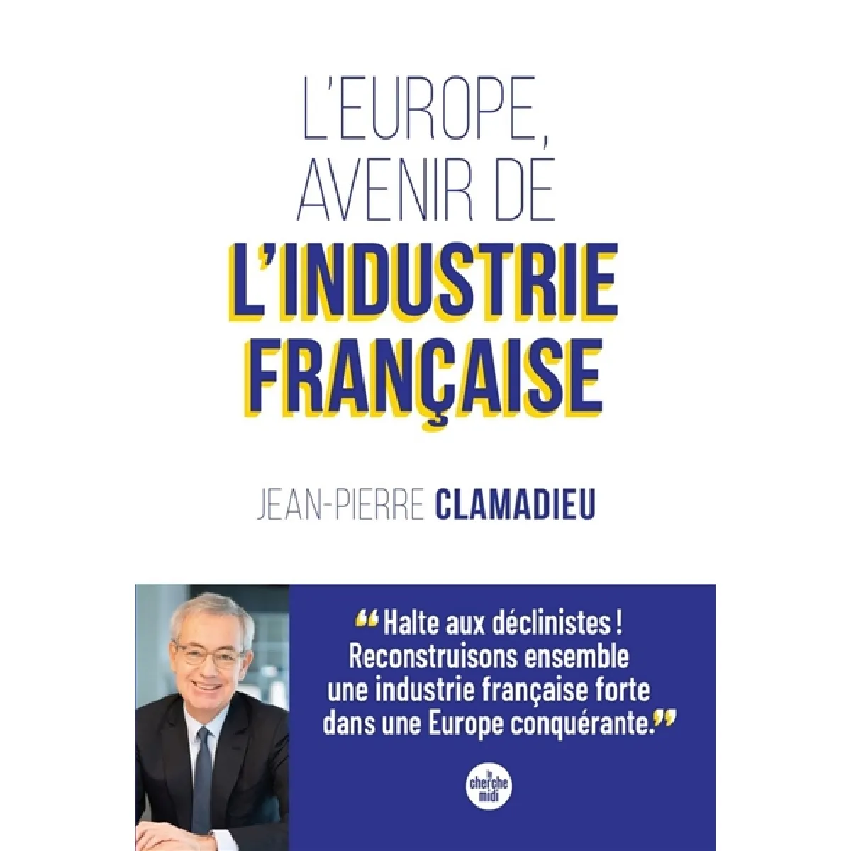 L'Europe, avenir de l'industrie française : essai · Occasion