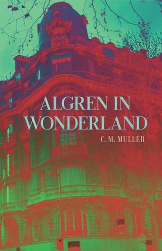 Algren in Wonderland - Novels / Novellas 3 (Paperback)
