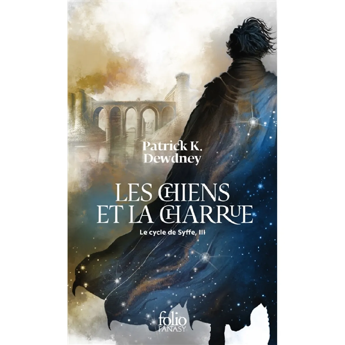Le cycle de Syffe. Vol. 3. Les chiens et la charrue