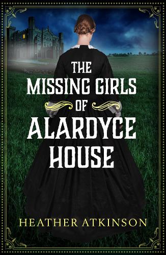 The Missing Girls of Alardyce House - The Alardyce Series (Paperback)