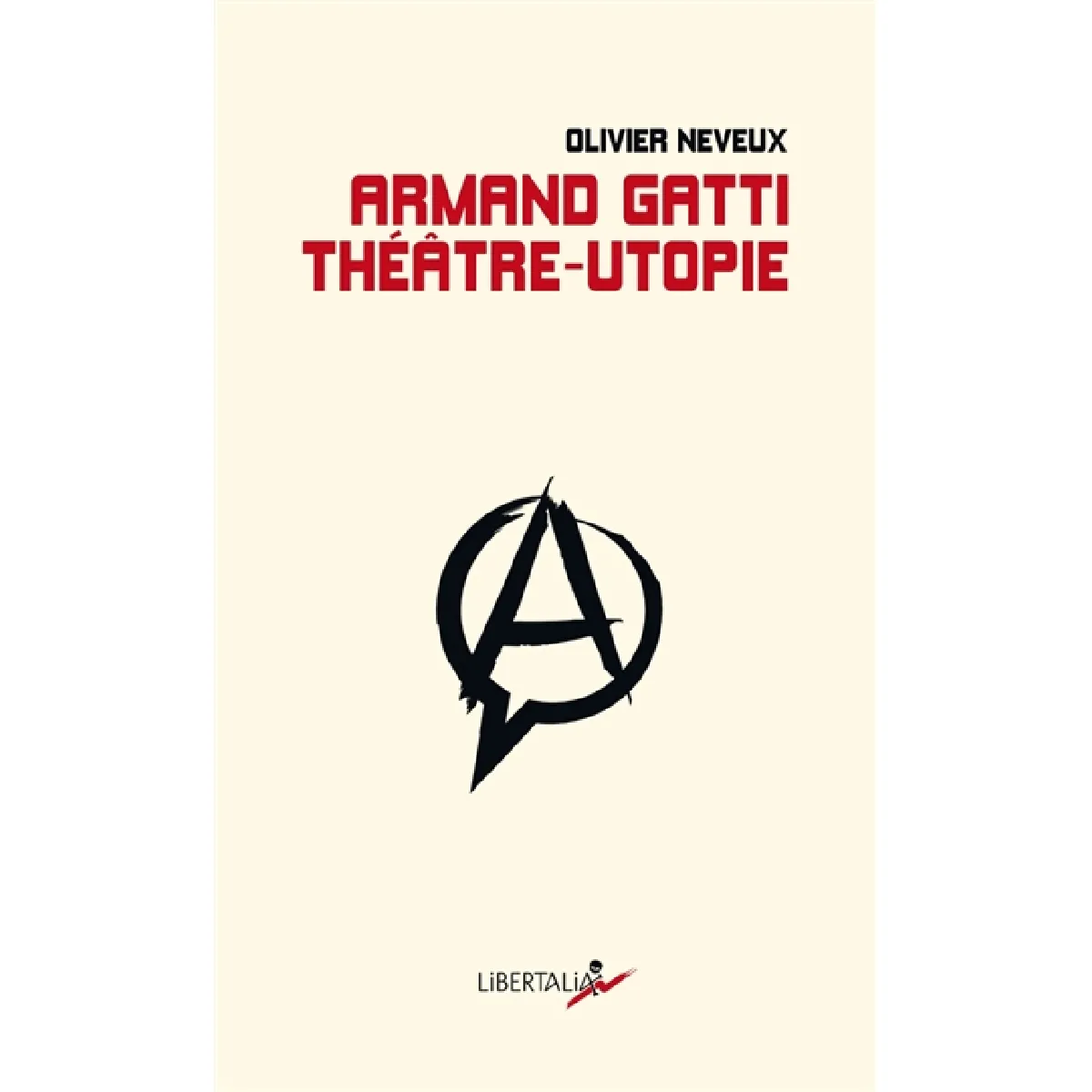 Armand Gatti : théâtre-utopie · Occasion