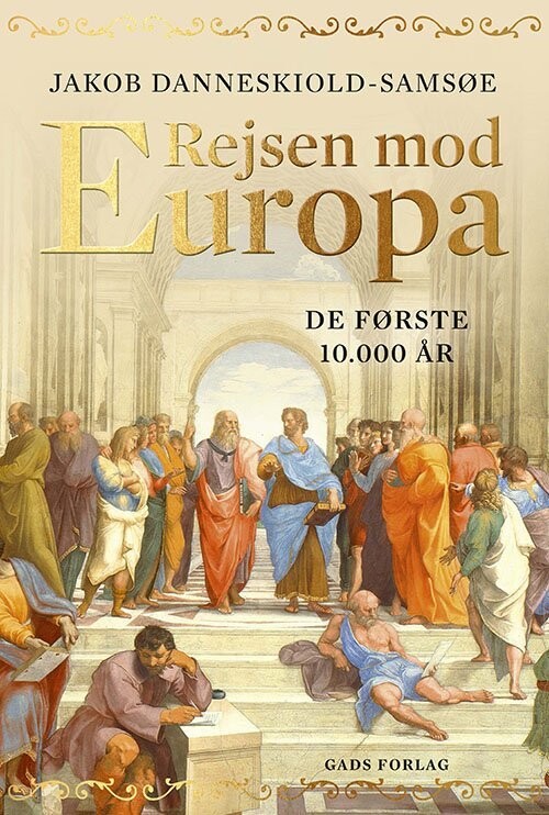 Rejsen Mod Europa - De Første 10.000 År - Jacob Danneskiold-Samsøe - Bog
