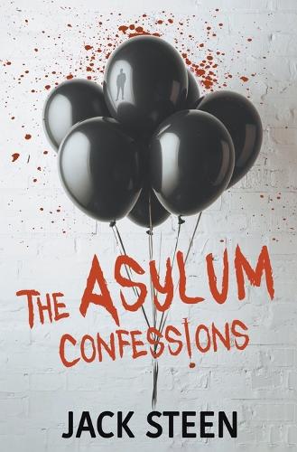 The Asylum Confessions - The Asylum Confession Files 1 (Paperback)