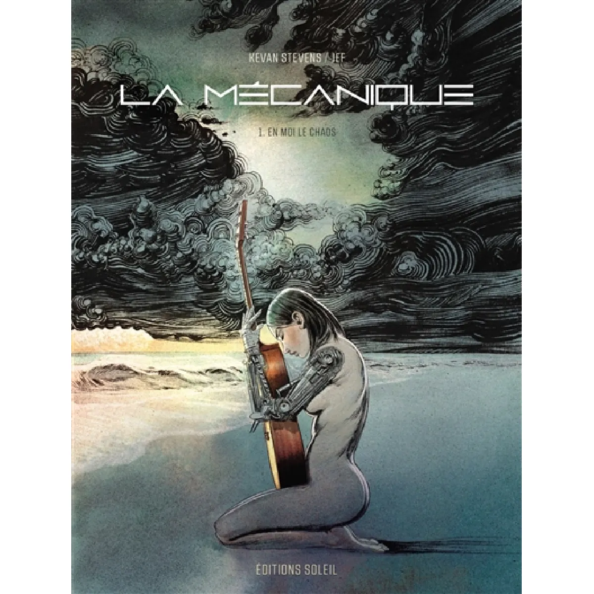 La mécanique. Vol. 1. En moi le chaos