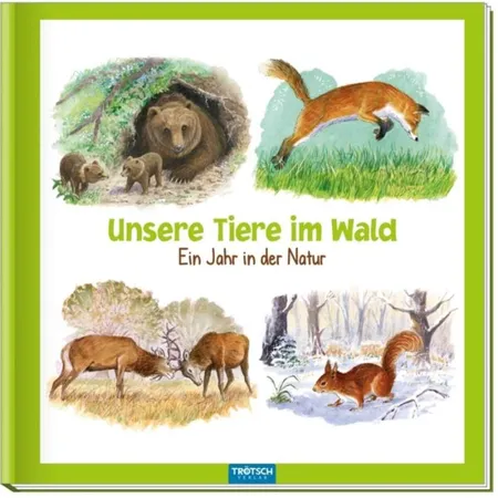 Trötsch Unsere Tiere im Wald