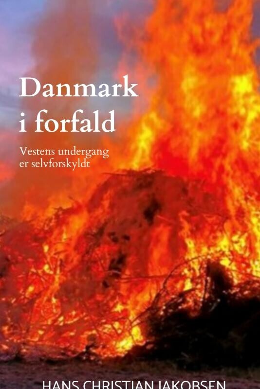 Danmark I Forfald - Hans Christian Jakobsen - Bog