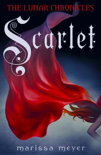 Scarlet (The Lunar Chronicles Book 2) - The Lunar Chronicles (Paperback)