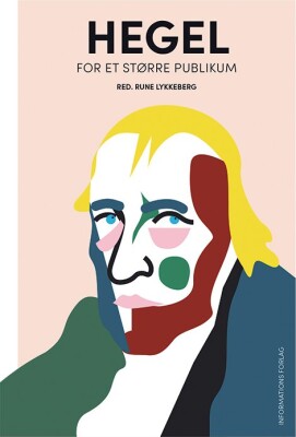 Hegel - For Et Større Publikum - Rune Lykkeberg - Bog