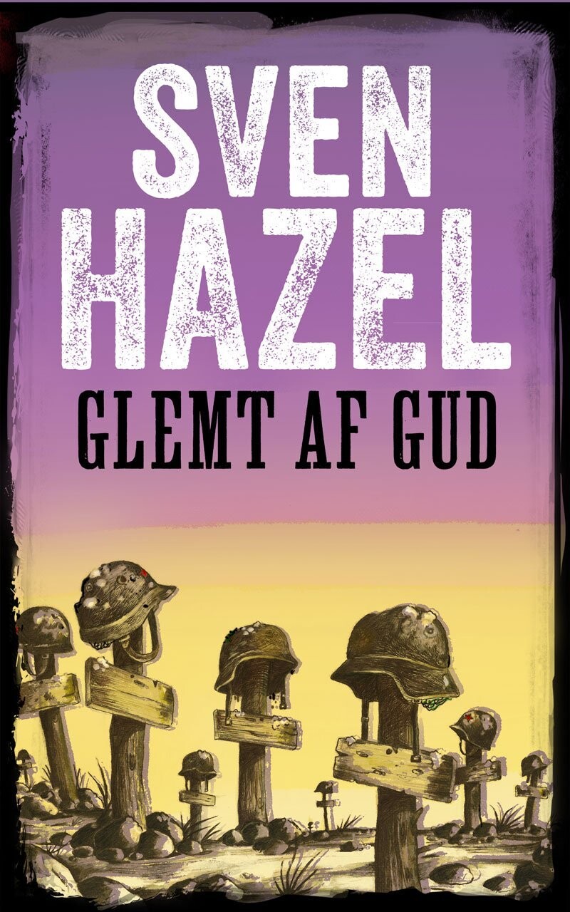 Glemt Af Gud - Sven Hazel - Bog