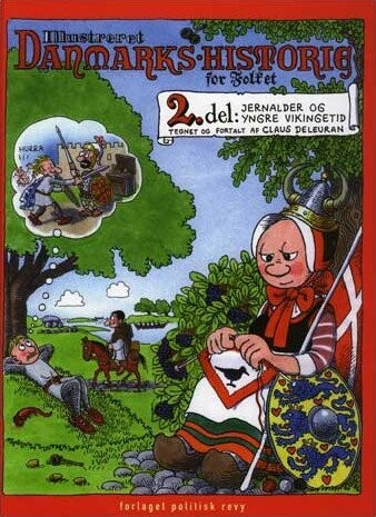 Illustreret Danmarks-Historie For Folket: Del 2 - Jernalder Og Yngre Vikingetid - Claus Deleuran - Bog