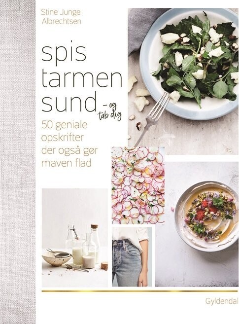 Spis Tarmen Sund Og Tab Dig - Stine Junge Albrechtsen - Bog
