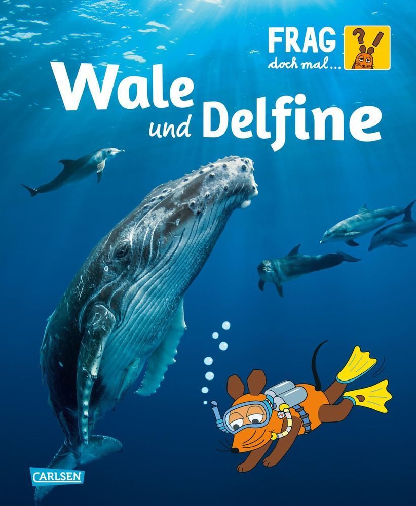 Wale und Delfine / Frag doch mal ... die Maus! Die Sachbuchreihe Bd.12
