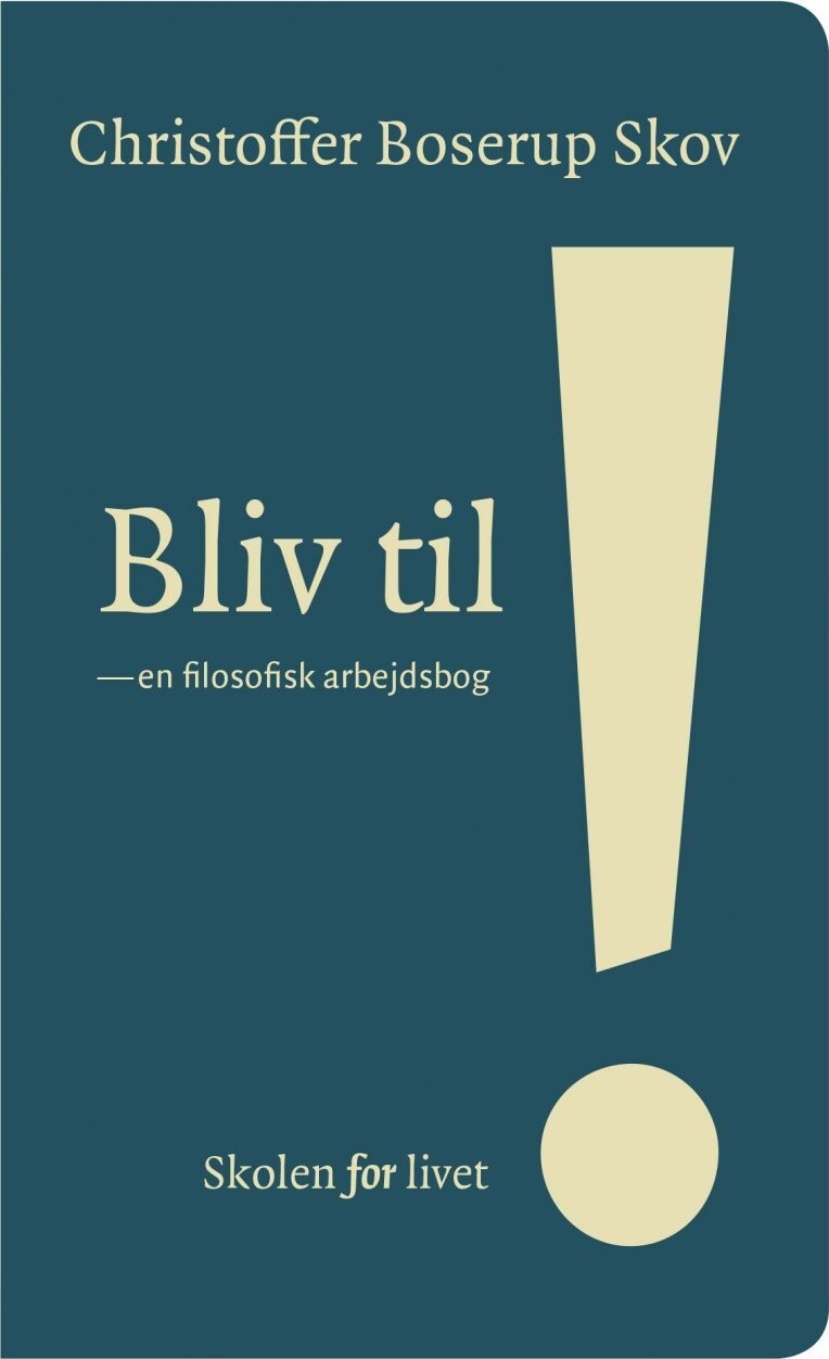 Bliv Til! - Christoffer Boserup Skov - Bog