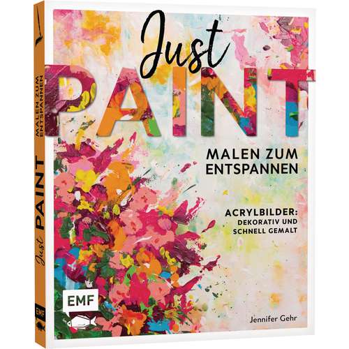 Just paint - Malen zum Entspannen