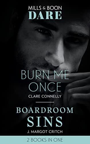 Burn Me Once: Burn Me Once/Boardroom Sins (Dare) by Critch, J. Margot Paperback Book Pre-Owned English