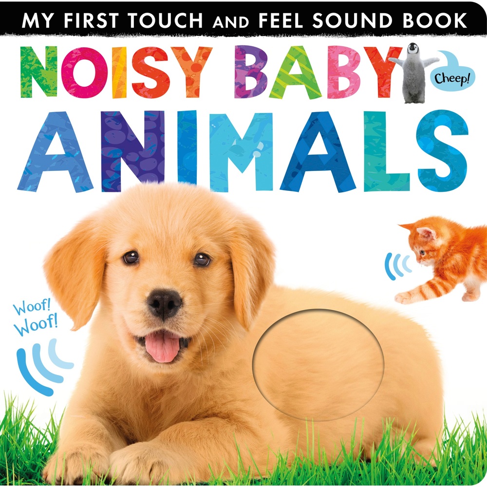 Geräusche von Tierbabys: Mein erstes Fühl- und Klangbuch