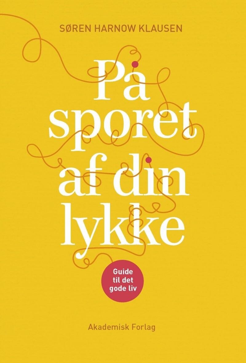 På Sporet Af Din Lykke - Søren Harnow Klausen - Bog