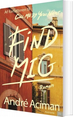 Find Mig - André Aciman - Bog