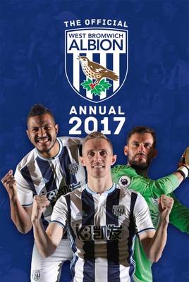 The Official West Bromwich Albion Annual 2017 (Hardback)