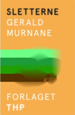 Sletterne - Gerald Murnane - Bog