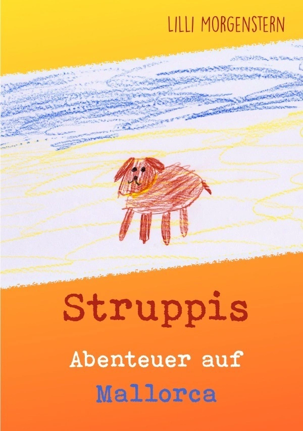 Struppi*s Abenteuer auf Mallorca