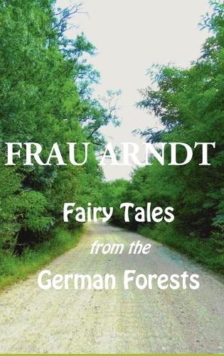 Fairy Tales from the German Forests (Hardback)