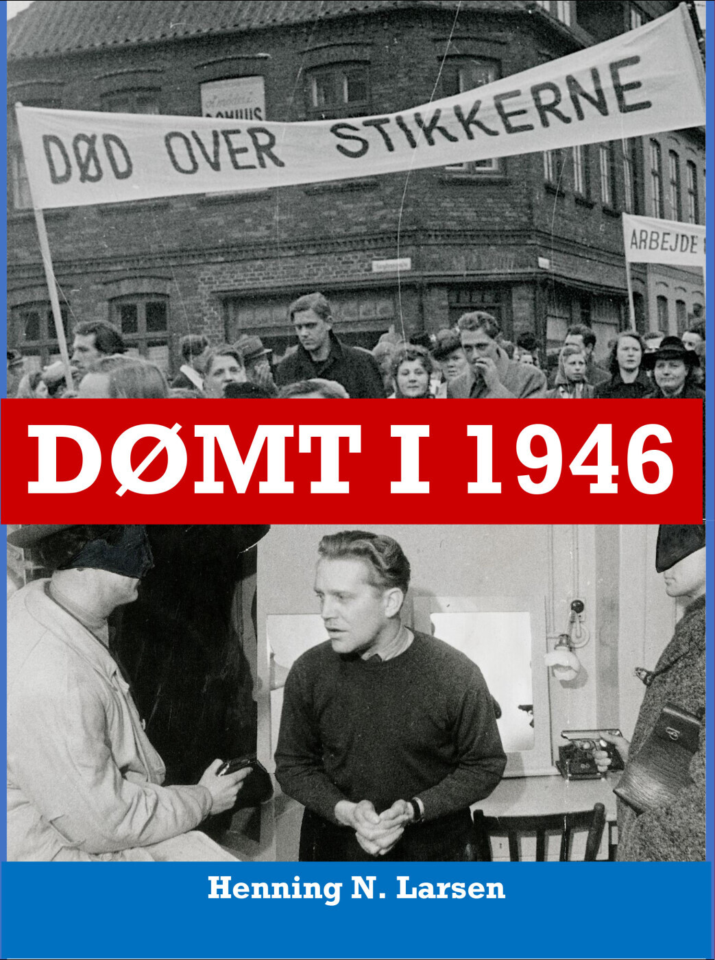 Dømt I 1946 - Henning N. Larsen - Bog