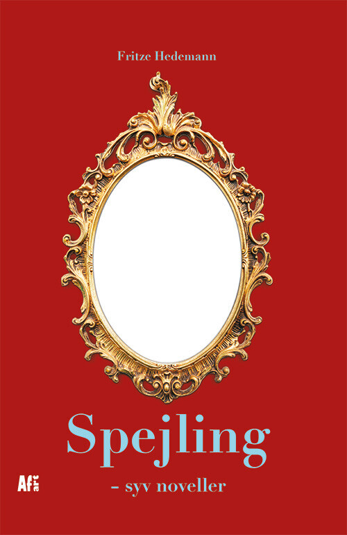 Spejling - Syv Noveller - Fritze Hedemann - Bog