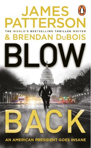 Blowback: A president in turmoil. A deadly motive. (Paperback)
