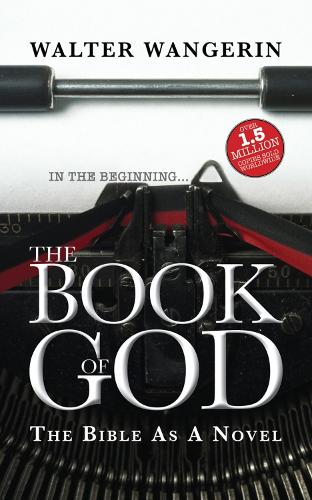 The Book of God: The Bible as a Novel (Paperback)