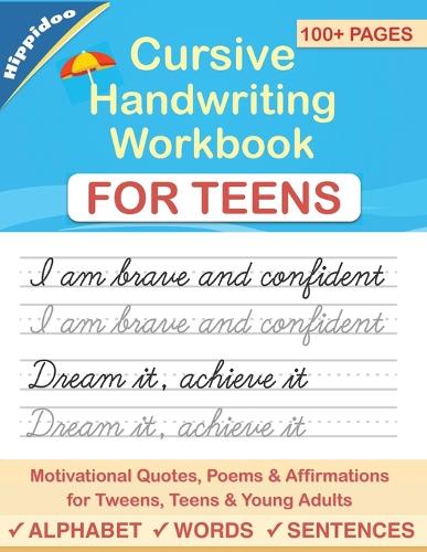 Cursive Handwriting Workbook for Teens: A cursive writing practice workbook for young adults and teens - Master Print and Cursive Writing Penmanship for Teens 2 (Paperback)