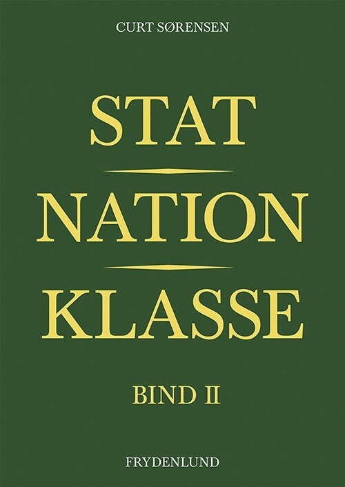 Stat, Nation, Klasse - Bind II - Curt Sørensen - Bog