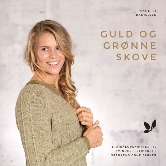 Guld Og Grønne Skove - Annette Danielsen - Bog