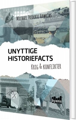 Unyttige Historiefacts - Krig & Konflikter - Michael Frederic Hawkins - Bog