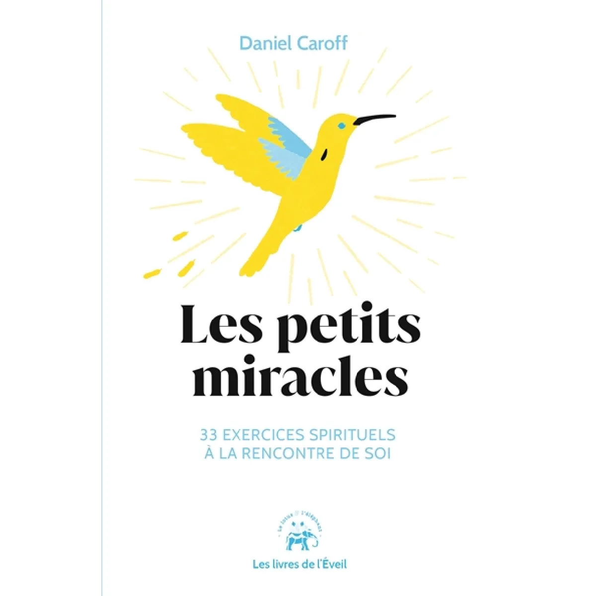 Les petits miracles : 33 exercices spirituels à la rencontre de soi · Occasion