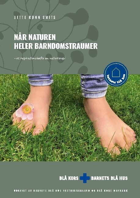 Når Naturen Heler Barndomstraumer - Jette Rønn Smits - Bog