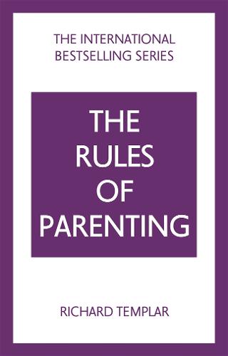 The Rules of Parenting: A Personal Code for Bringing Up Happy, Confident Children - The Rules Series (Paperback)