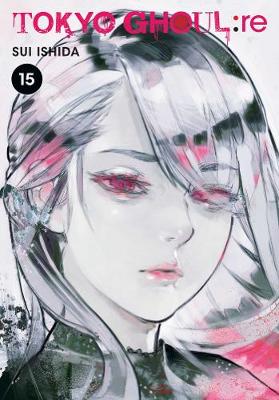 Tokyo Ghoul: re, Vol. 15 - Tokyo Ghoul: re 15 (Paperback)