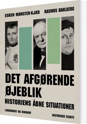 Det Afgørende Øjeblik - Historiens Åbne Situationer - Rasmus Dahlberg - Bog