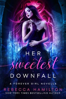 Her Sweetest Downfall: A New Adult Paranormal Romance Novella - The Forever Girl Novellas (Paperback)