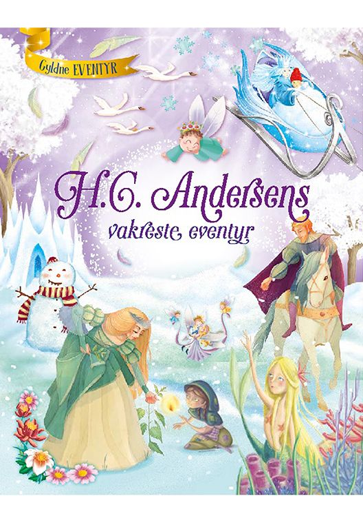 Gylne Eventyr - HC Andersens Vakreste Eventyr