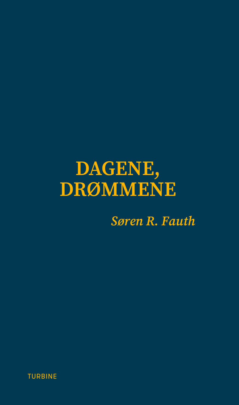 Dagene, Drømmene - Søren R. Fauth - Bog