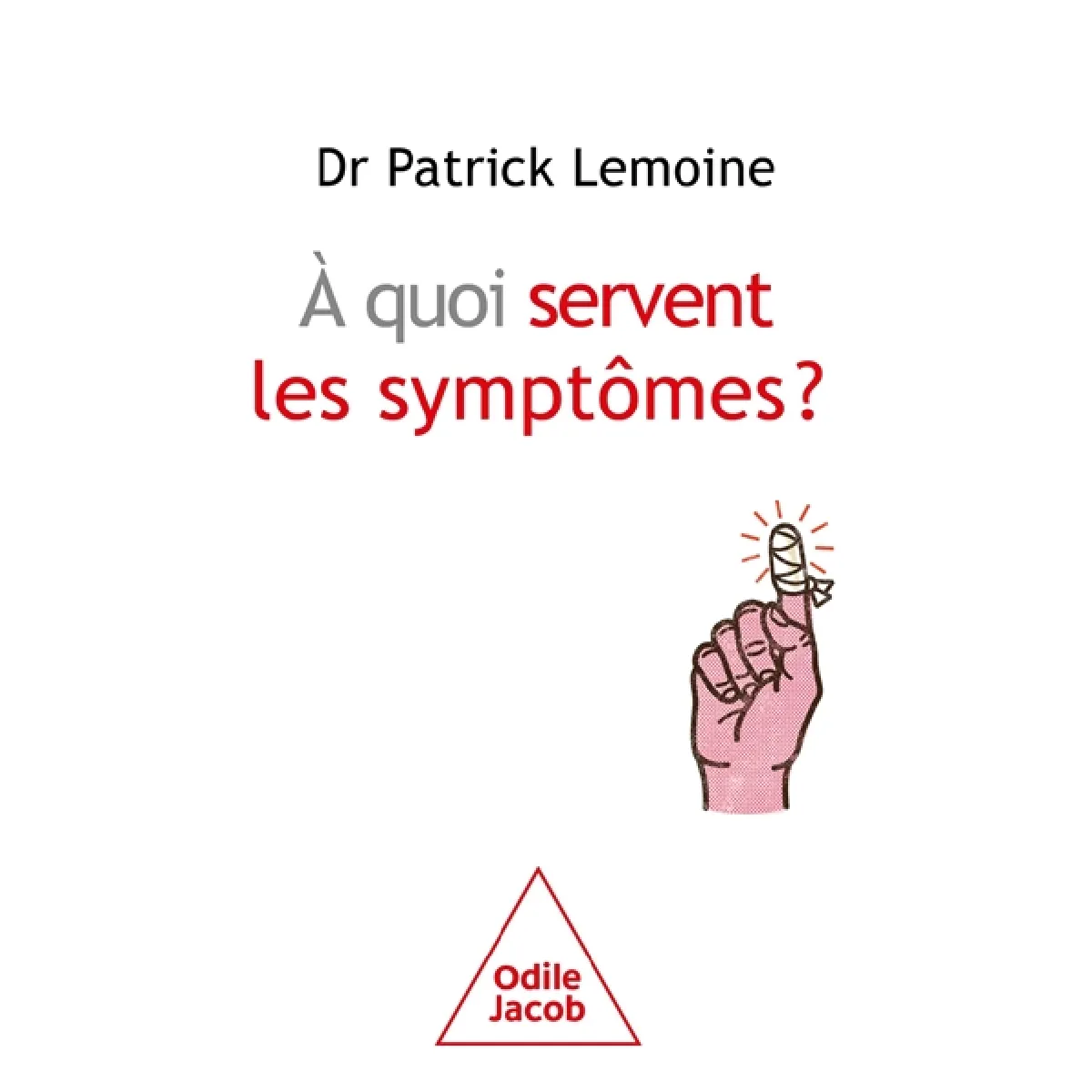 A quoi servent les symptômes ? · Occasion