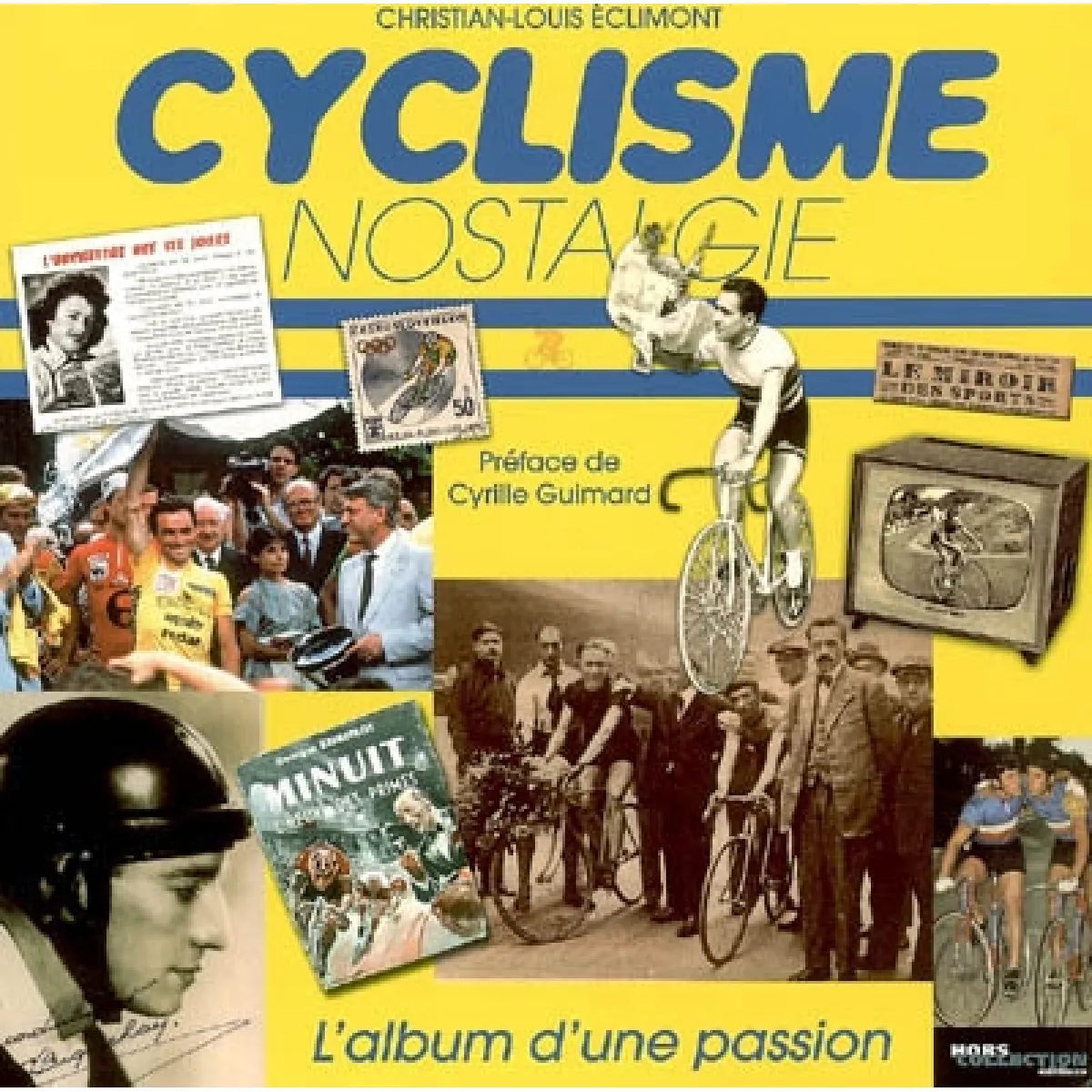 Cyclisme nostalgie : l'album d'une passion · Occasion