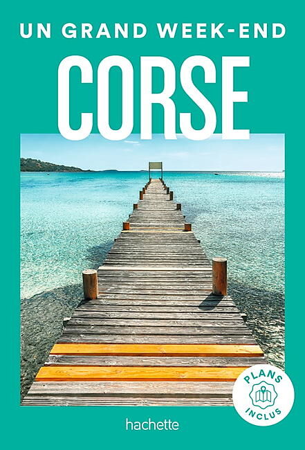 HACHETTE - UN GRAND WEEK END EN CORSE