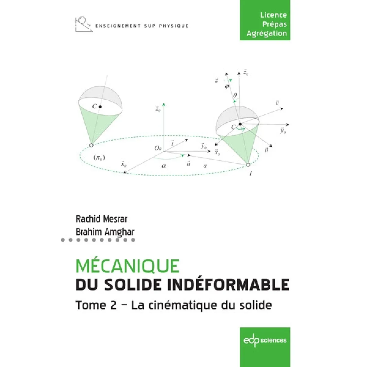 Mécanique du solide indéformable. Vol. 2. La cinématique du solide